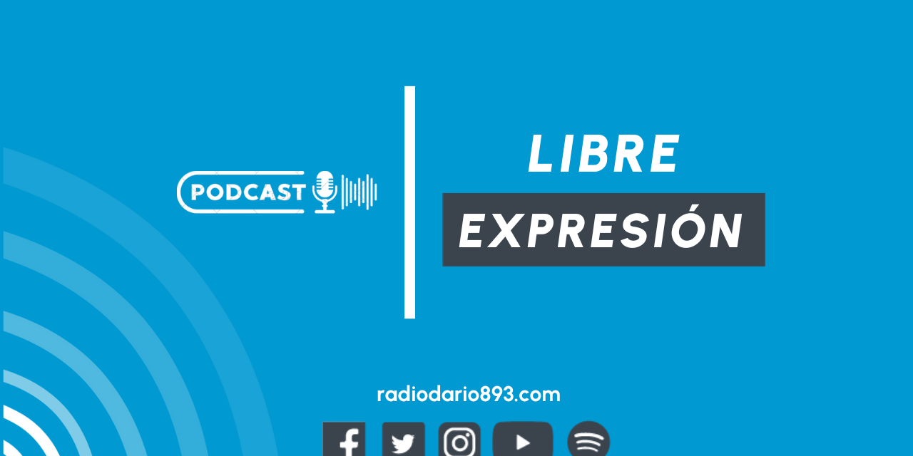 Podcast | Libre Expresión