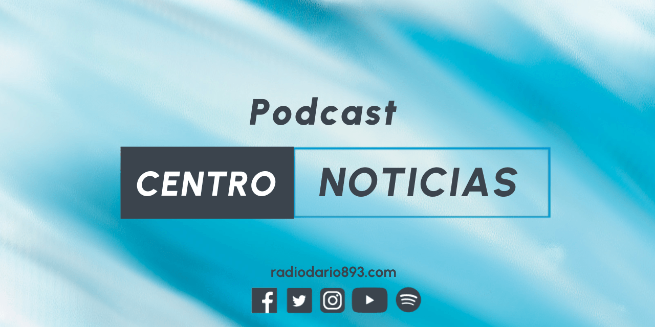 Podcast/ Centro Noticias
